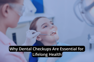A dental professional examines a patient's teeth in a clinic, emphasizing how regular dental checkups are essential for maintaining optimal dental health and lifelong health.